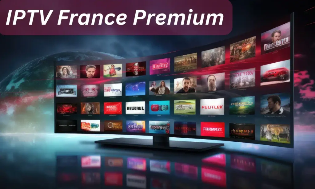 découvrez iptv france premium 2026 : la meilleure offre iptv avec des chaînes hd, un contenu varié et une expérience de streaming fluide pour toute la famille.