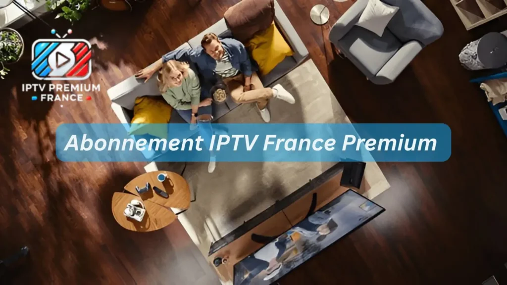 découvrez iptv france premium : votre accès privilégié à des chaînes tv françaises en haute qualité, sans interruption et à petit prix.